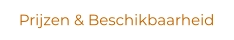 Prijzen & Beschikbaarheid